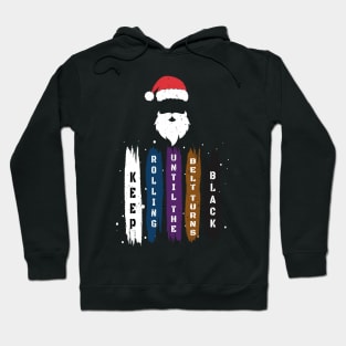 Brazilian Jiu Jitsu Gift - Keep Rolling Black Belt BJJ - Santa Clause Jiujitsu Gift Lover Hoodie